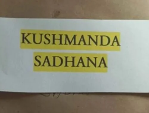 KUSHMANDA SADHANA KUSHMANDA SADHANA